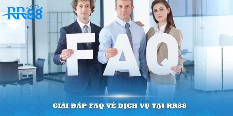 Tất tần tật các câu hỏi thường gặp tại RR88